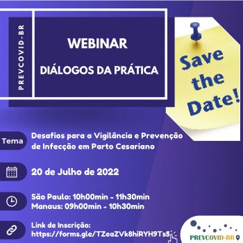 2º Webinário – Diálogos da Prática – PREVISC-BR – Desafios para a Vigilância e Prevenção de Infecção em Parto Cesariano